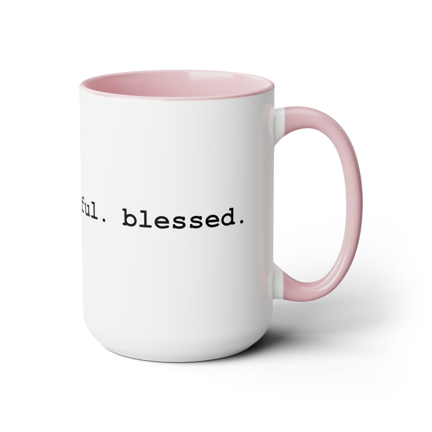 15oz Grateful. Thankful. Blessed Coffee Mug