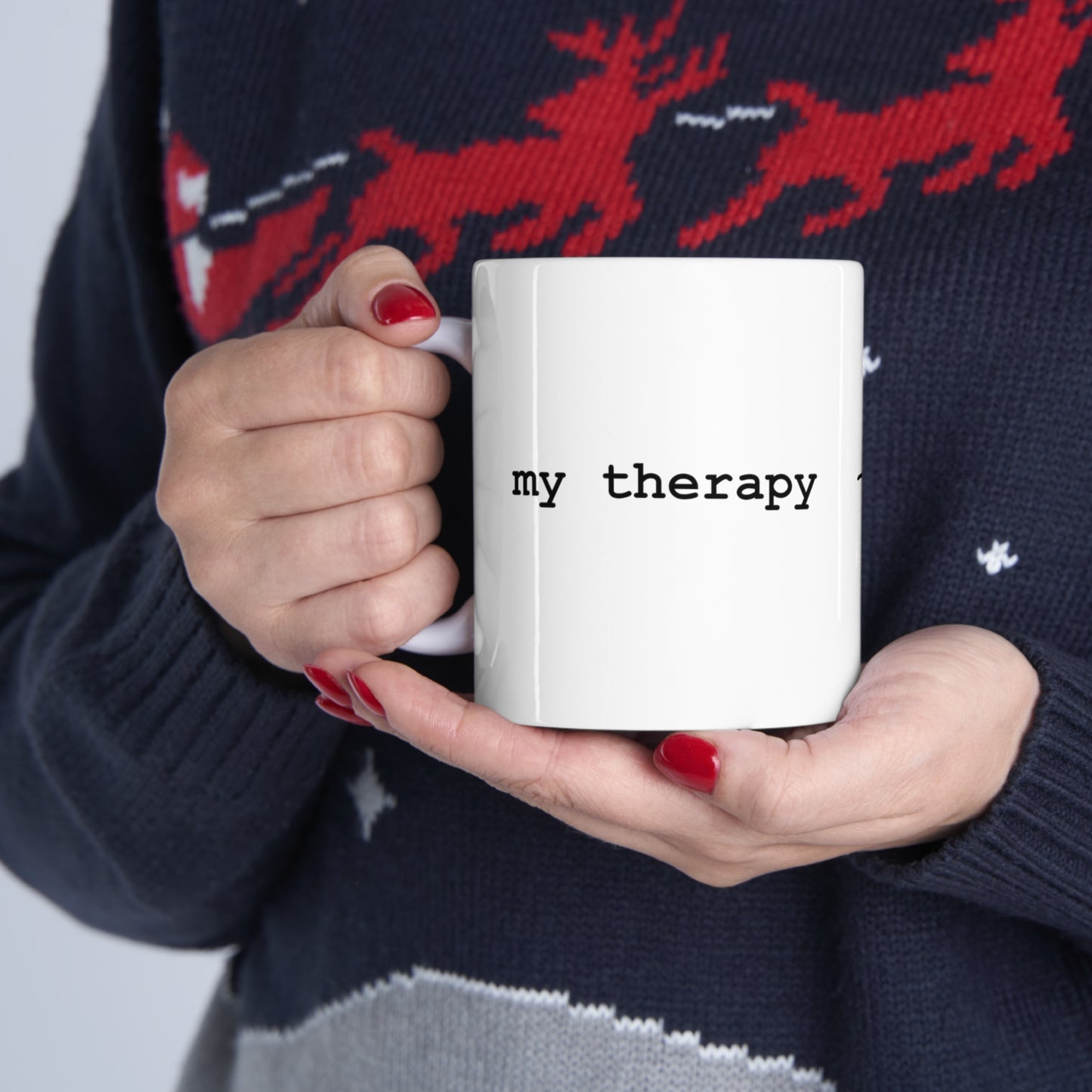 My Therapy + Add to Cart Coffee Mug 11oz