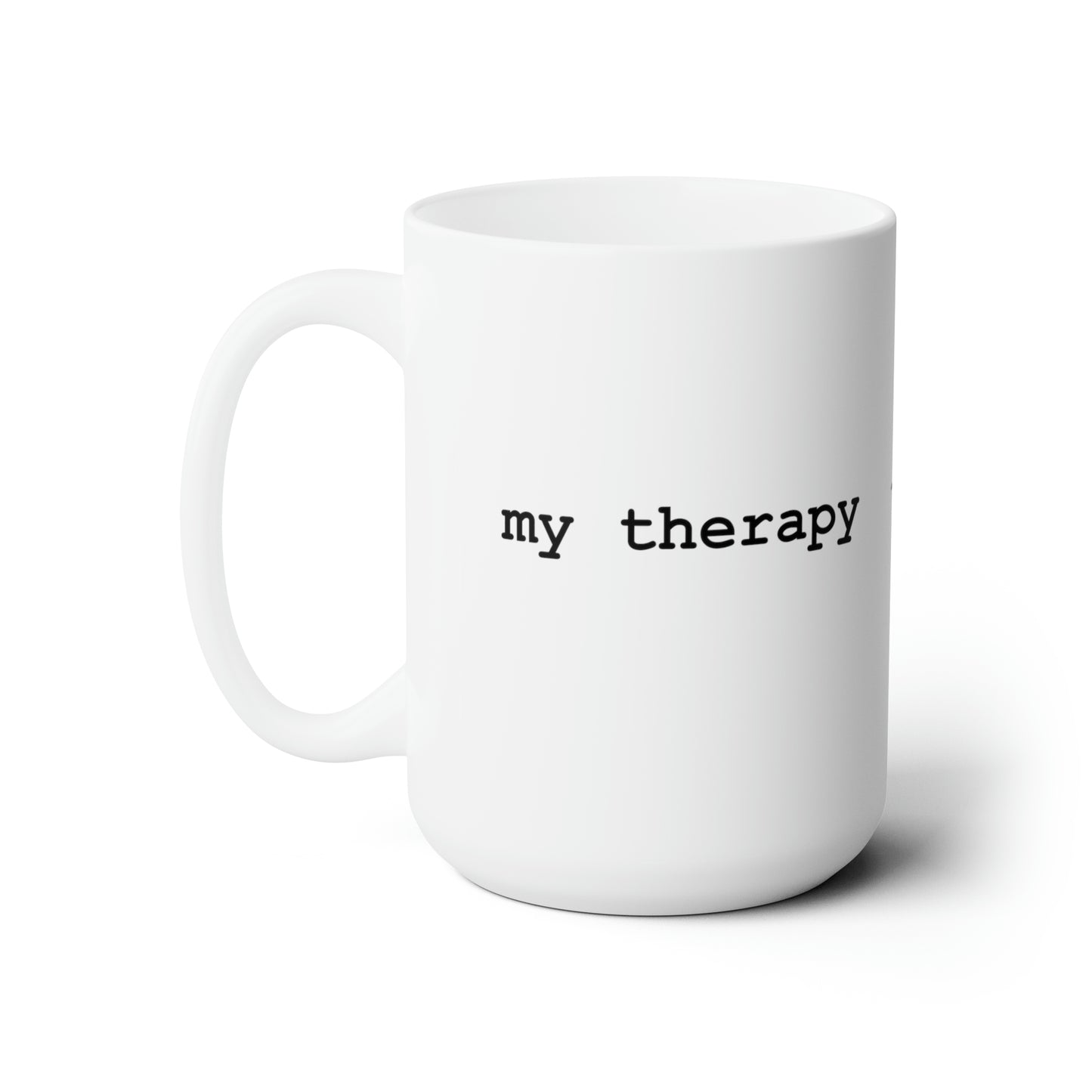 My Therapy + Coffee and Add to Cart 15 oz