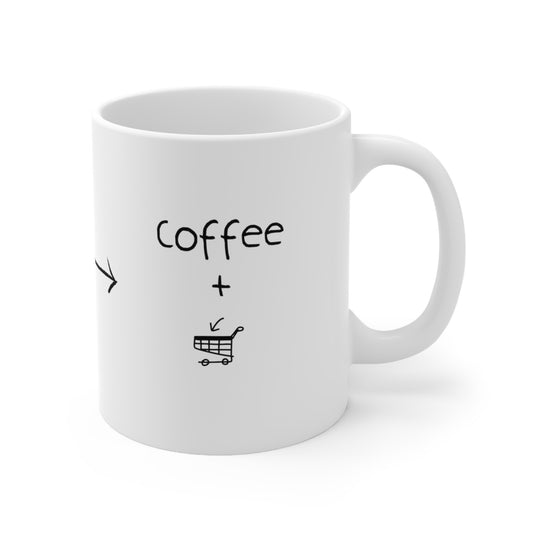 My Therapy + Add to Cart Coffee Mug 11oz