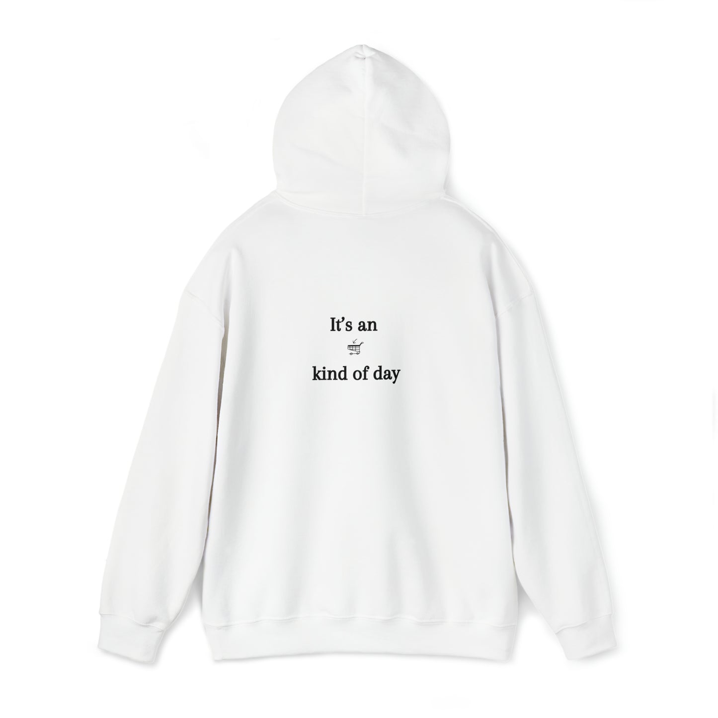 Unisex Heavy Blend™ Hooded Sweatshirt It's an Add to Cart Kind of Day