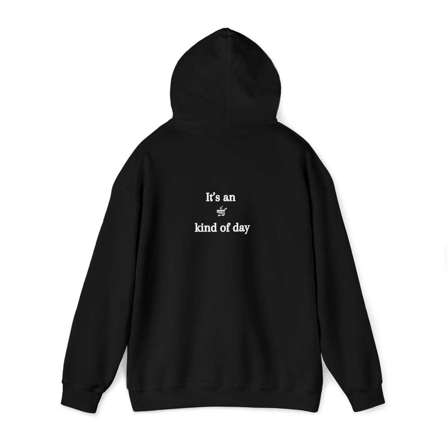 Unisex Heavy Blend™ Hooded Sweatshirt It's an Add to Cart Kind of Day