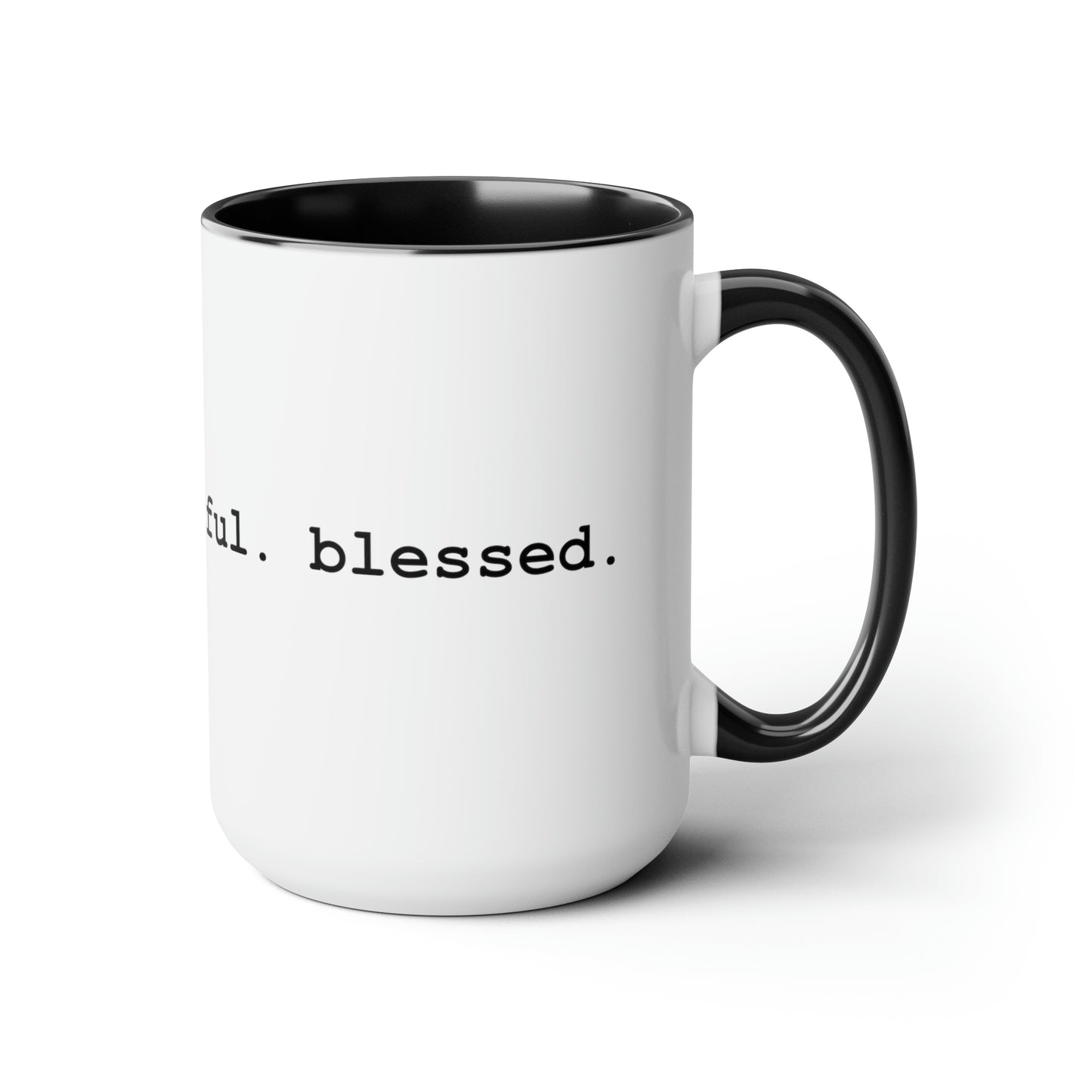 15oz Grateful. Thankful. Blessed Coffee Mug